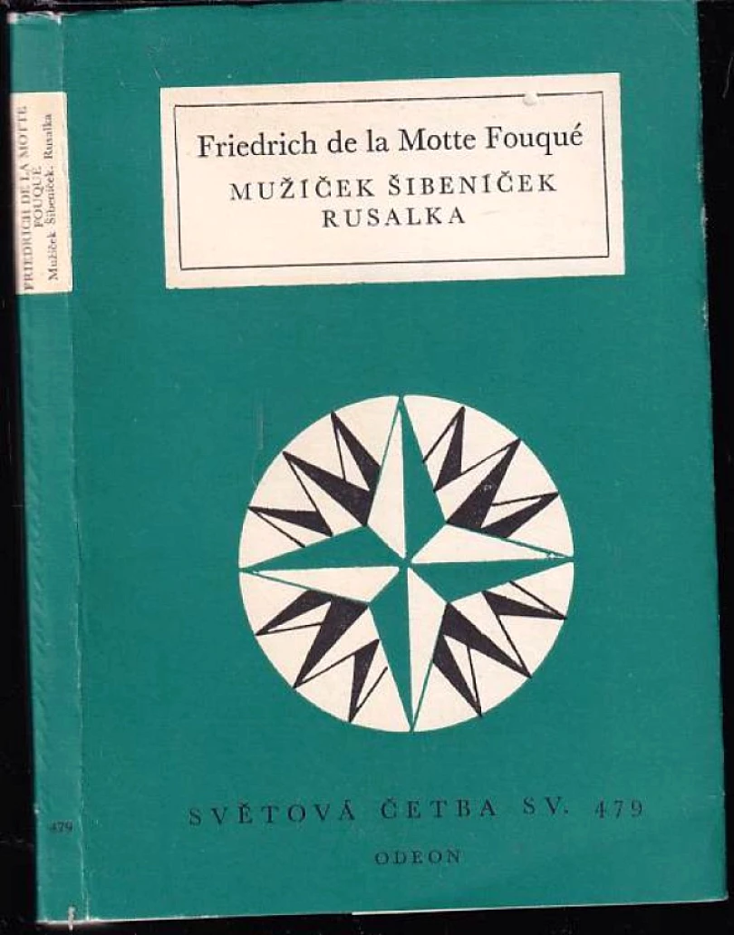 Mužíček Šibeníček ; Rusalka (Friedrich de la Motte Fouqué, 1977)