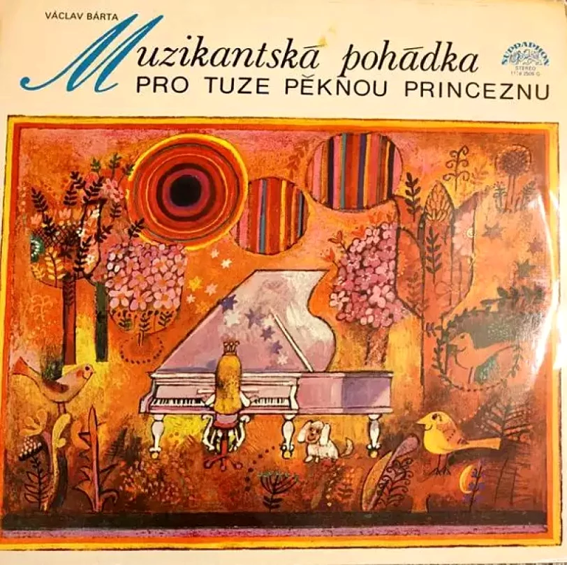 Levně Muzikantská Pohádka Pro Tuze Pěknou Princeznu (Václav Bárta, 1981)