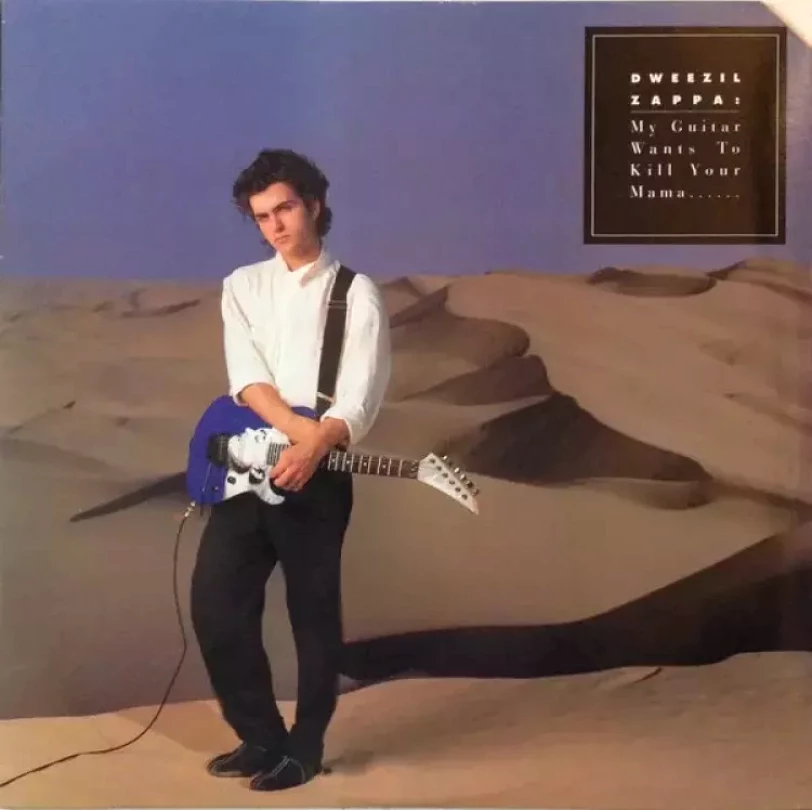 Levně My Guitar Wants To Kill Your Mama... (Dweezil Zappa, 1988)