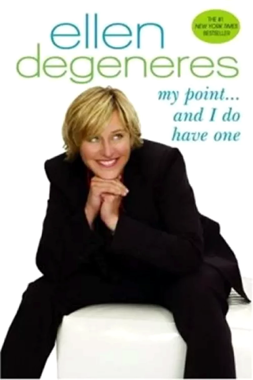 My Point…And I Do Have One (Ellen Degeneres, 2008)