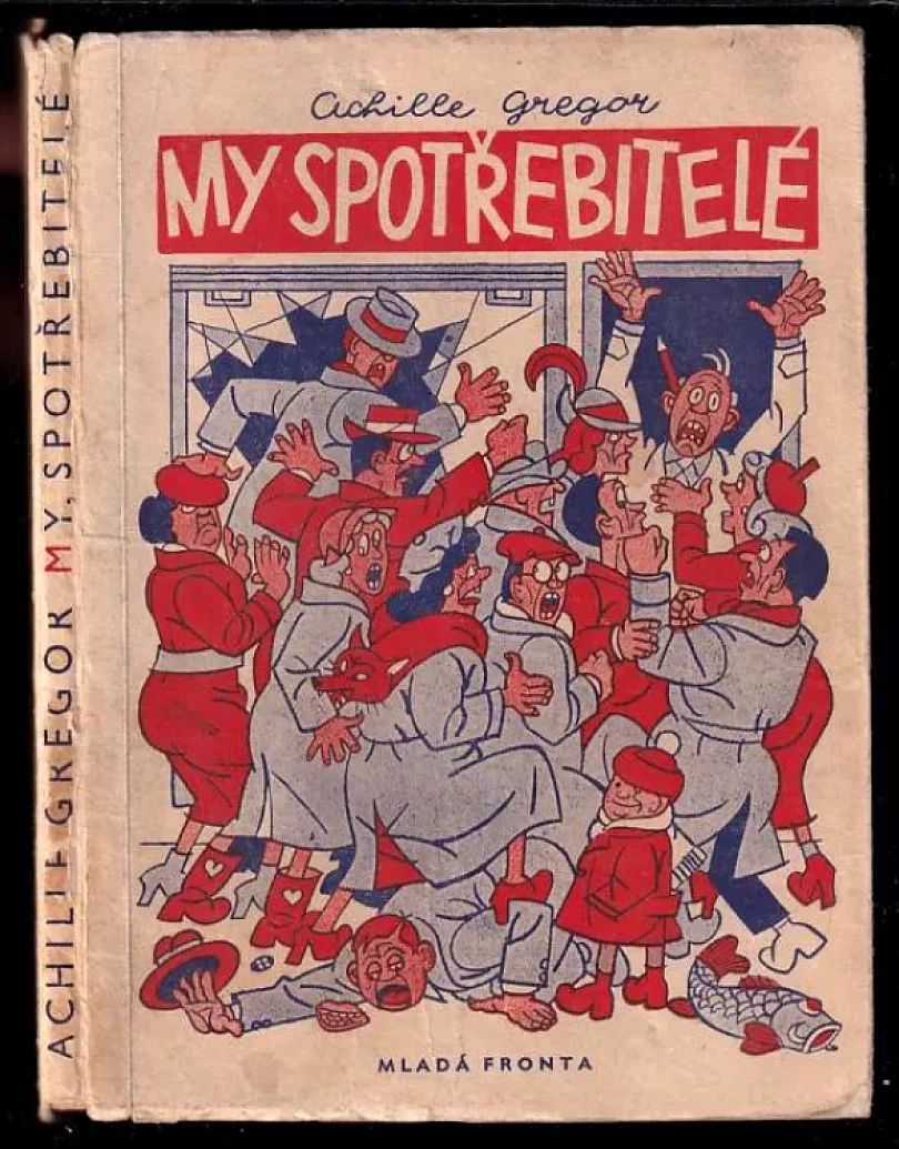 Levně My, spotřebitelé (Achille Gregor, 1954)