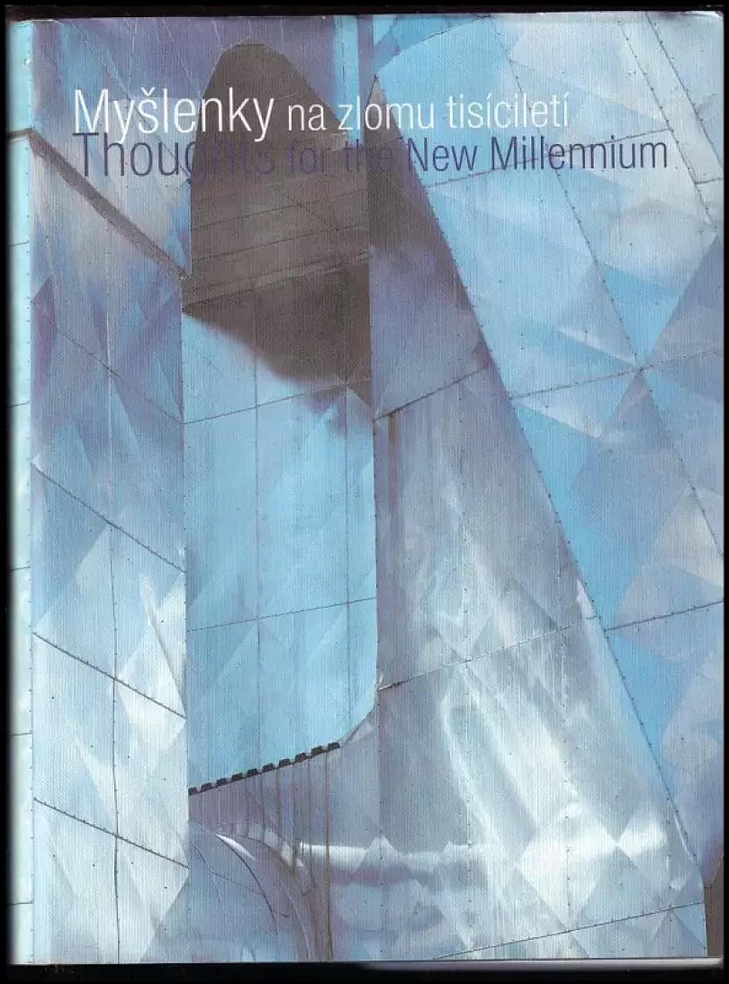 Myšlenky na zlomu tisíciletí = : Thoughts for the New Millenium (Libor Teplý, 2002)
