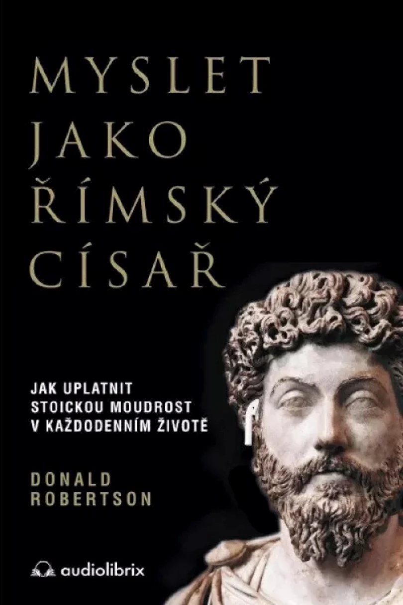 Levně Myslet jako římský císař (Donald Robertson, 2022)
