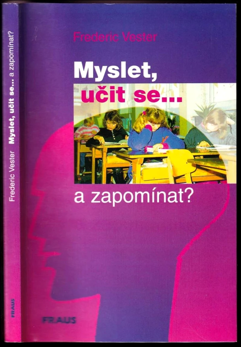 Levně Myslet, učit se ...a zapomínat? (Frederic Vester, 1997)