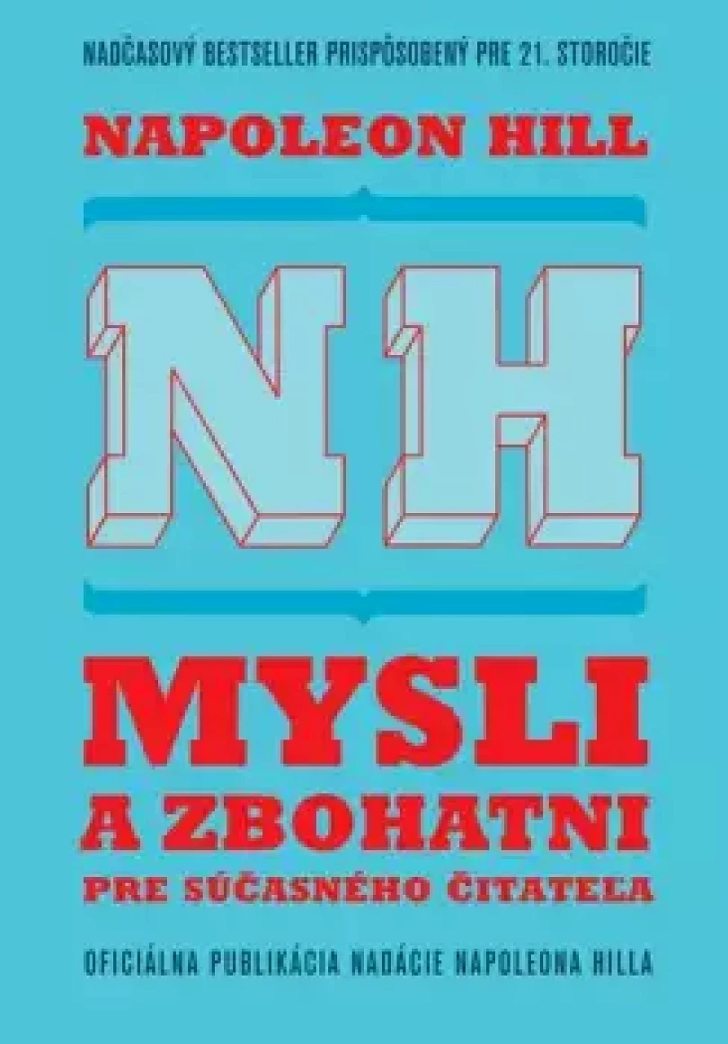 Levně Mysli a zbohatni pre súčasného čitateľa (Napoleon Hill, 2023)