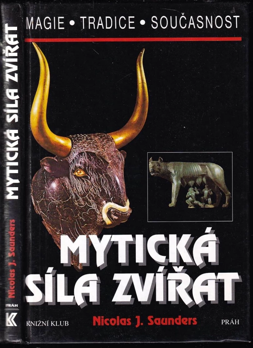 Levně Mýtická síla zvířat (Nicholas J Saunders, 1996)