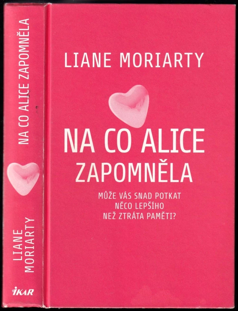 Na co Alice zapomněla (Liane Moriarty, 2015)