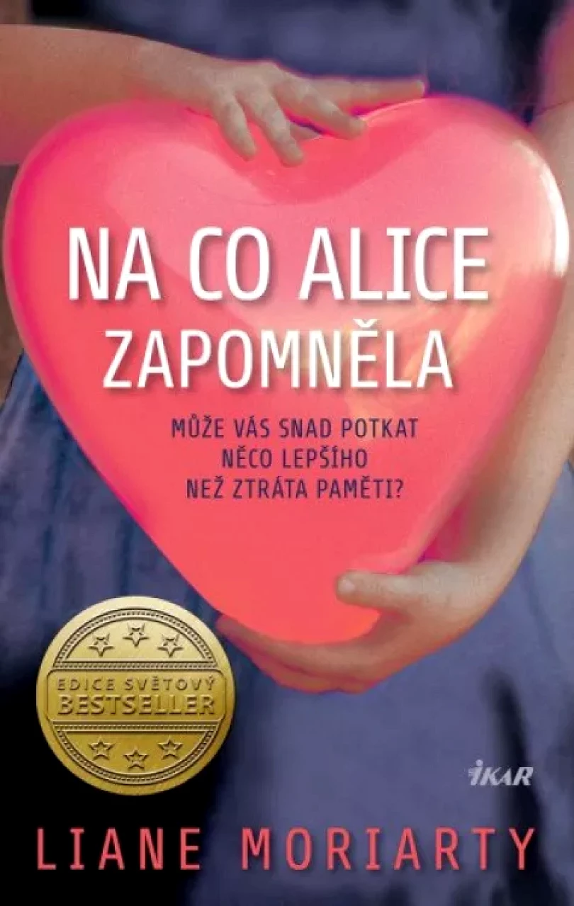 Na co Alice zapomněla (Liane Moriarty, 2023)
