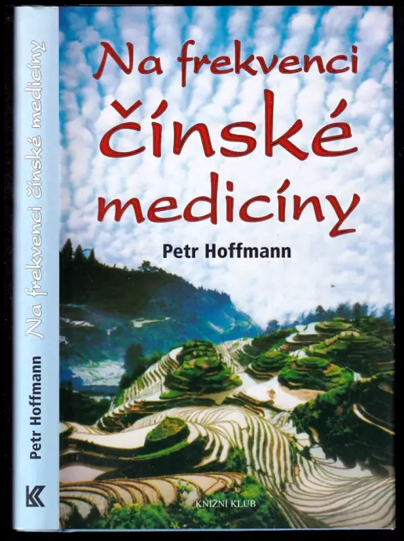 Levně Na frekvenci čínské medicíny (Petr Hoffmann, 2008)