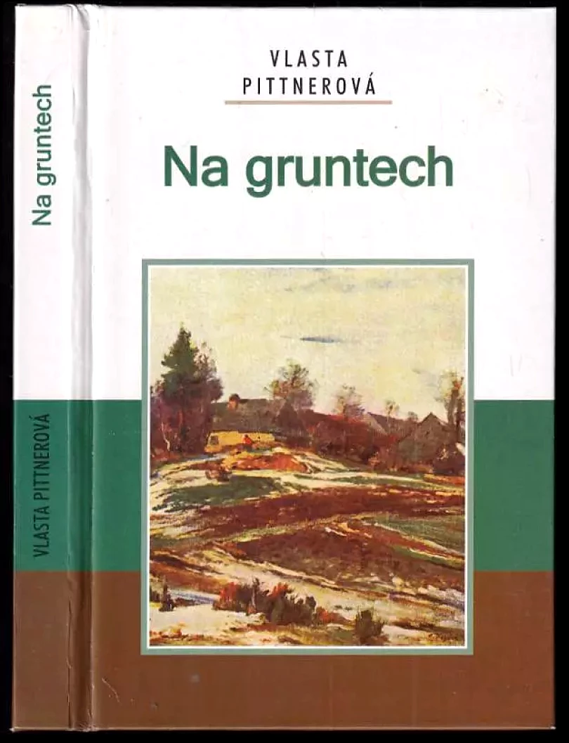 Levně Na gruntech (Vlasta Pittnerová, 2006)