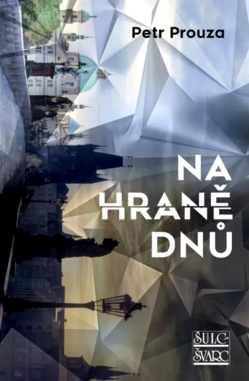 Levně Na hraně dnů (Petr Prouza, 2022)