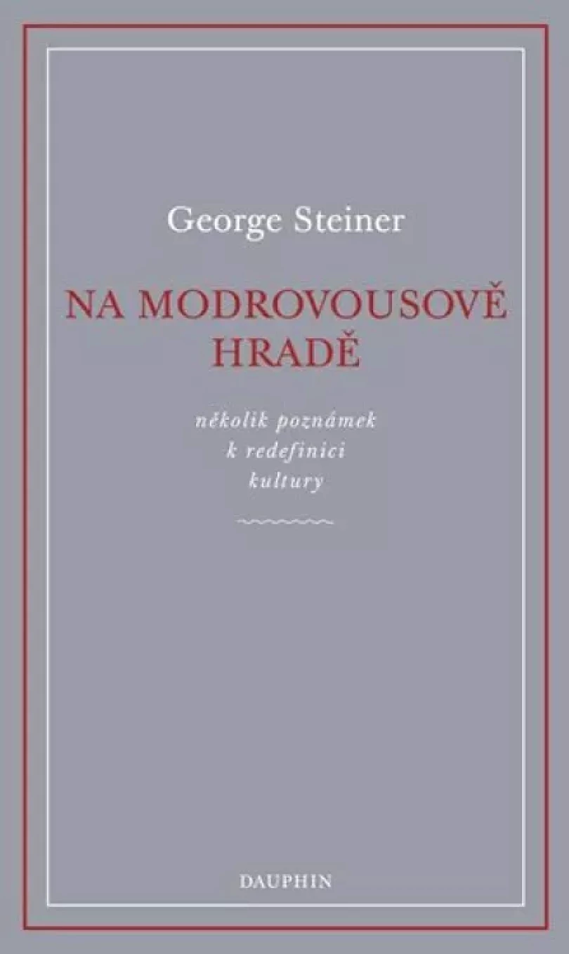 Levně Na Modrovousově hradě (George Steiner, 2020)