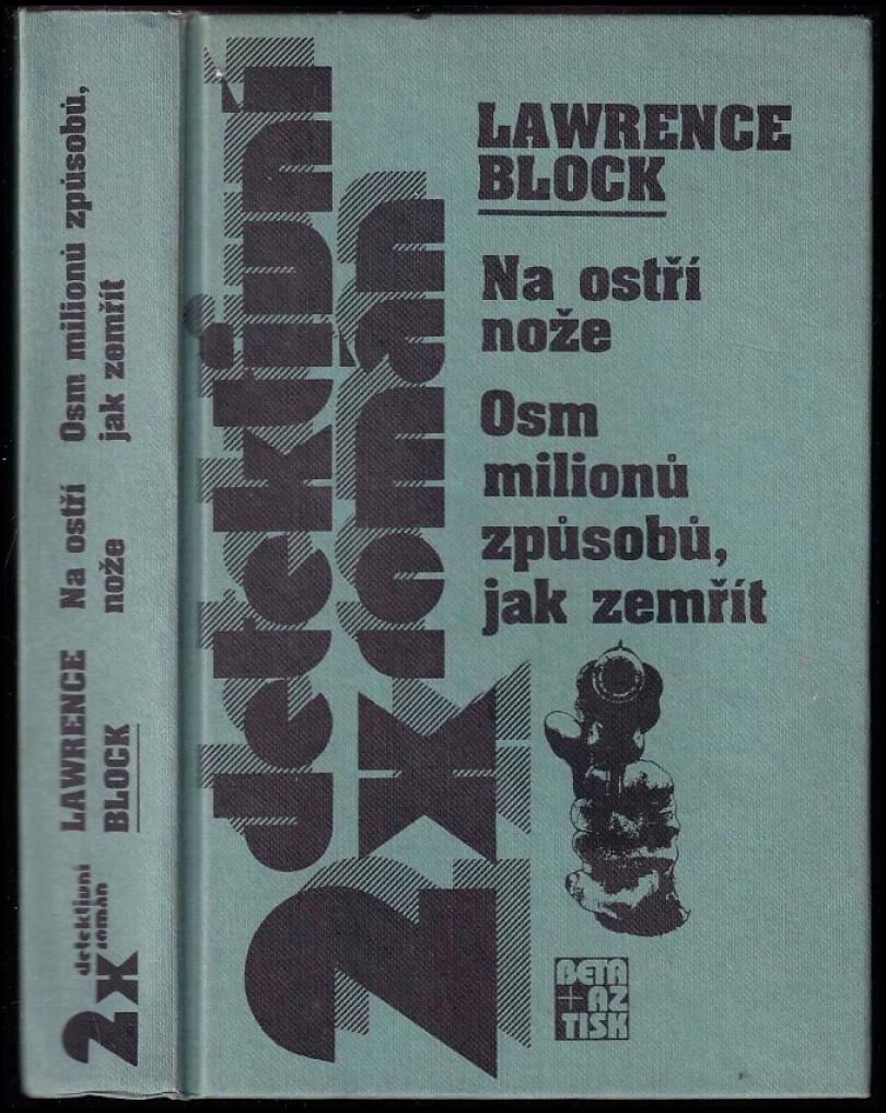 Levně Na ostří nože ; Osm milionů způsobů, jak zemřít (Lawrence Block, 1996)
