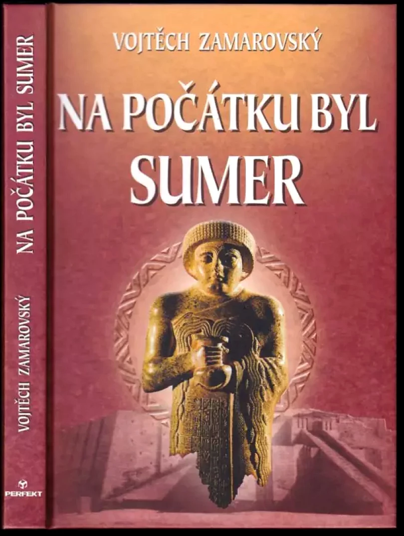 Levně Na počátku byl Sumer (Vojtěch Zamarovský, 2004)