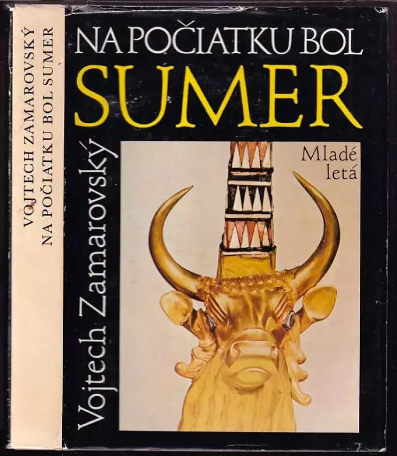 Levně Na počiatku bol Sumer (Vojtěch Zamarovský, 1984)