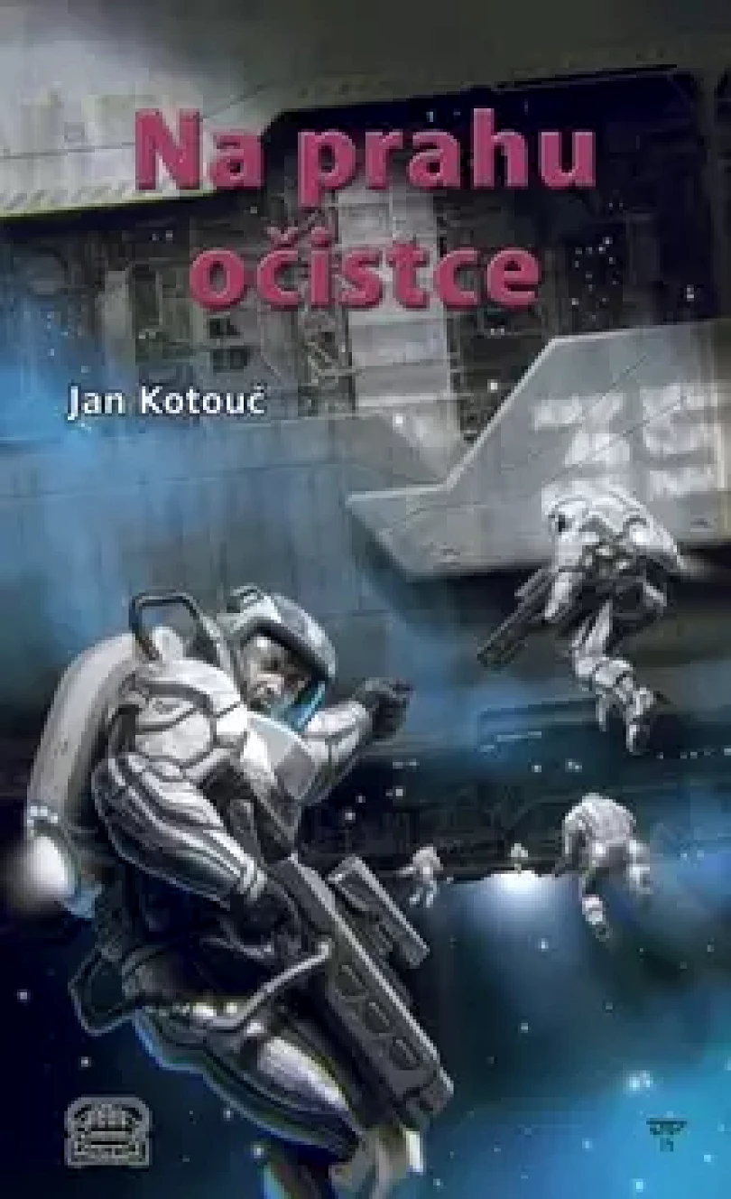 Na prahu očistce (Jan Kotouč, 2014)