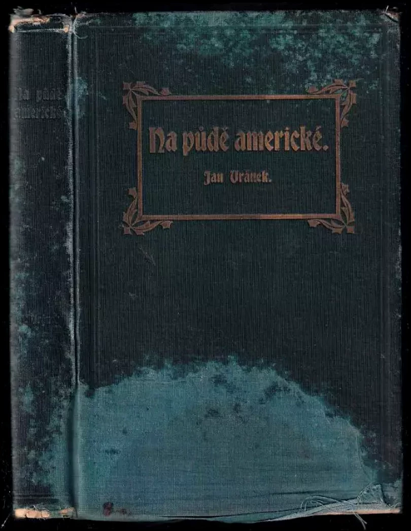 Na půdě americké - Básně (Jan Vránek-Pohořský, 1905)