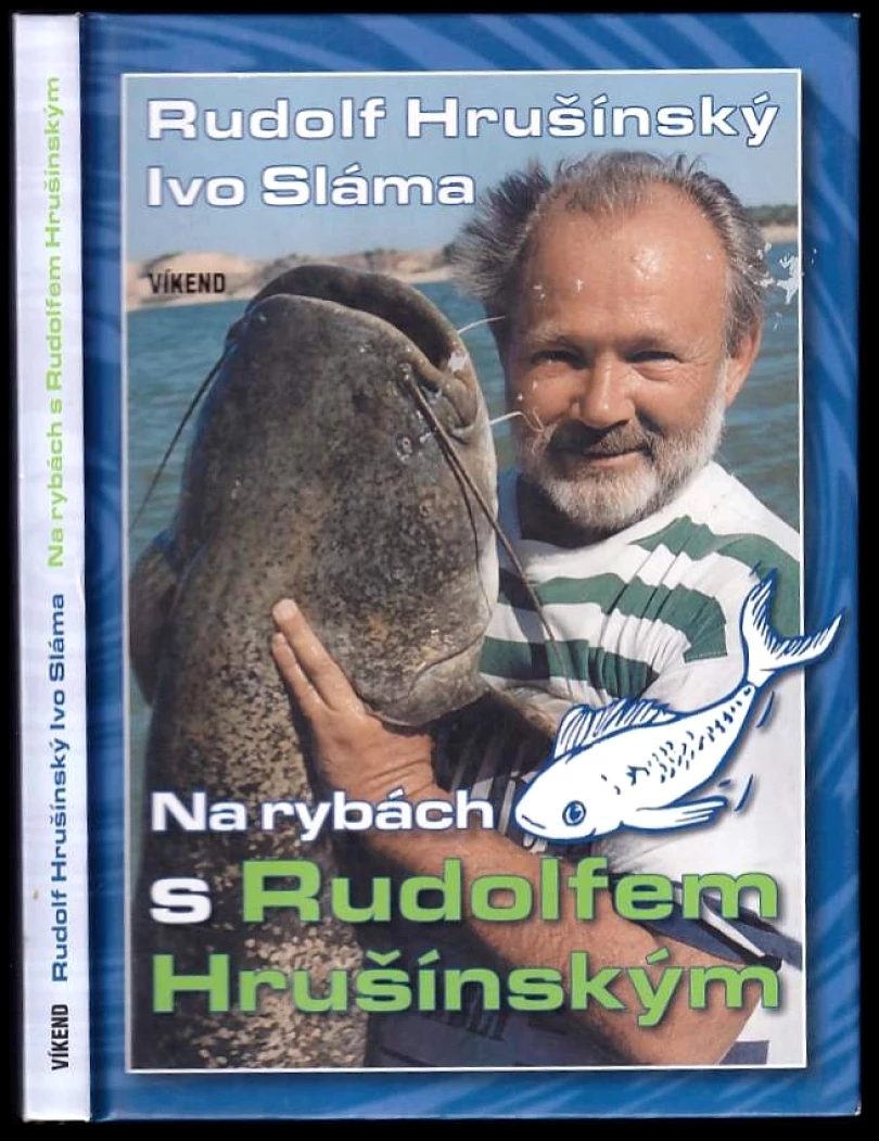 Na rybách s Rudolfem Hrušínským (Rudolf Hrušínský, 2005)
