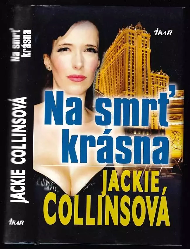Levně Na smrť krásna (Jackie Collins, 2008)