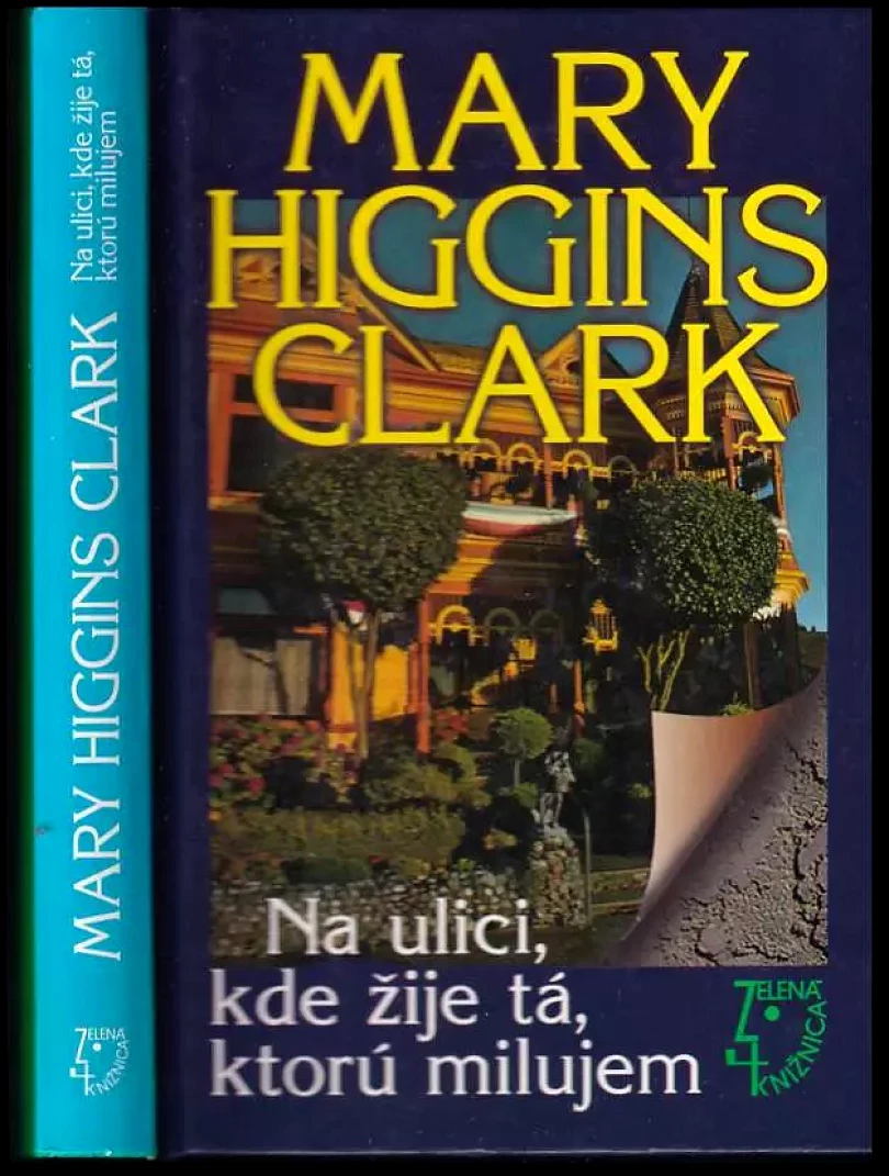 Na ulici, kde žije tá, ktorú milujem (Mary Higgins Clark, 2002)