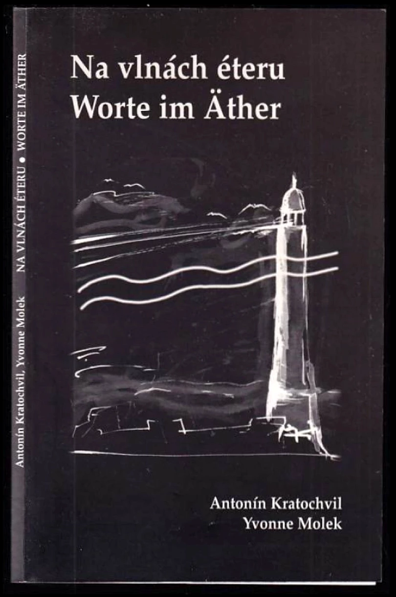Levně Na vlnách éteru PODPIS Antonín Kratochvíl (Antonín Kratochvíl, 1999)