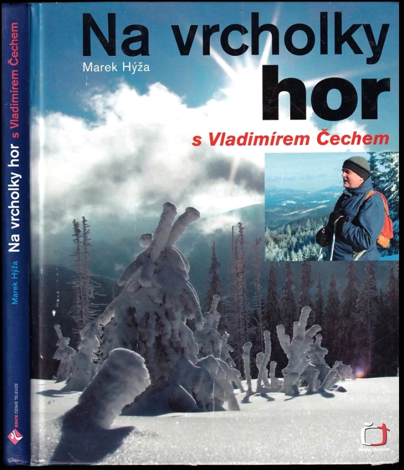 Na vrcholky hor s Vladimírem Čechem (Marek Hýža, 2009)