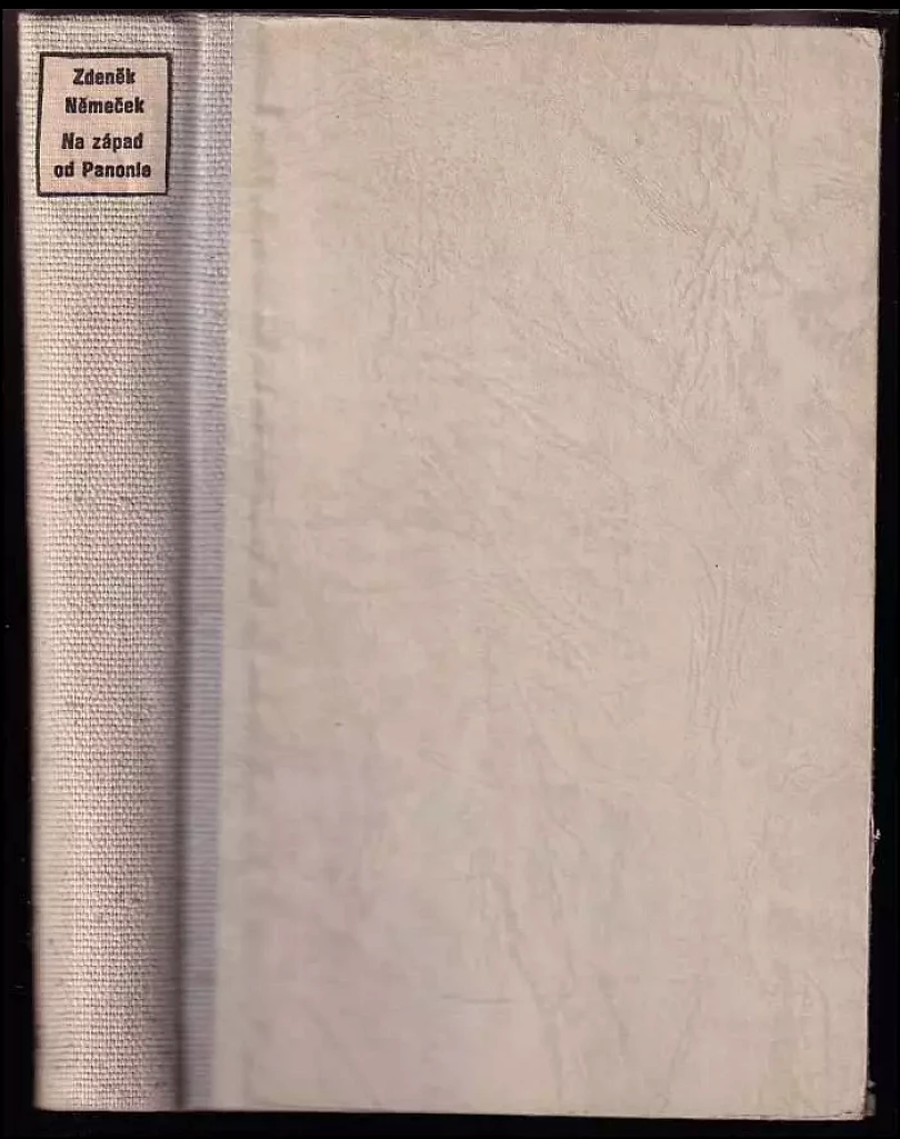 Na západ od Panonie : [román] (Zdeněk Němeček, 1940)
