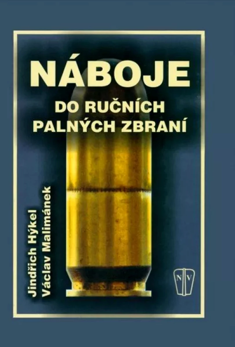 Levně Náboje do ručních palných zbraní (Jindřich Hýkel, 2002)