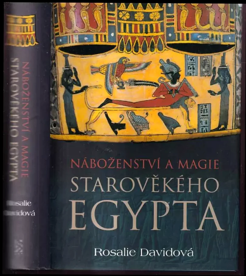 Náboženství a magie starověkého Egypta (A. Rosalie David, 2006)