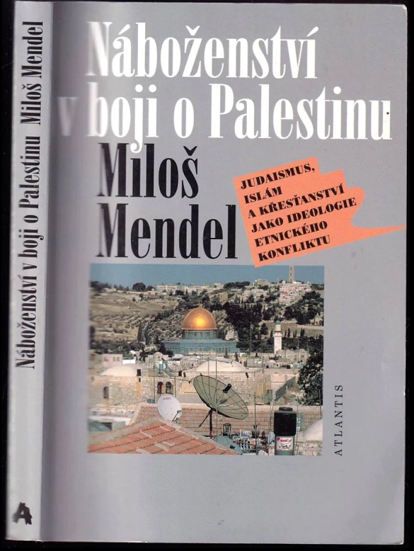 Náboženství v boji o Palestinu (Miloš Mendel, 2000)