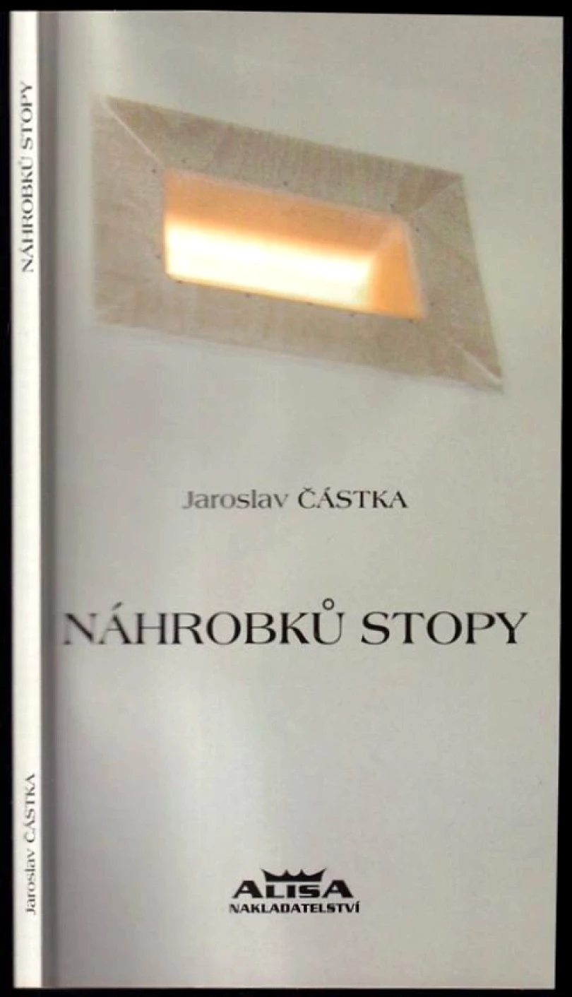 Levně Náhrobků stopy (Jaroslav Částka, 2005)