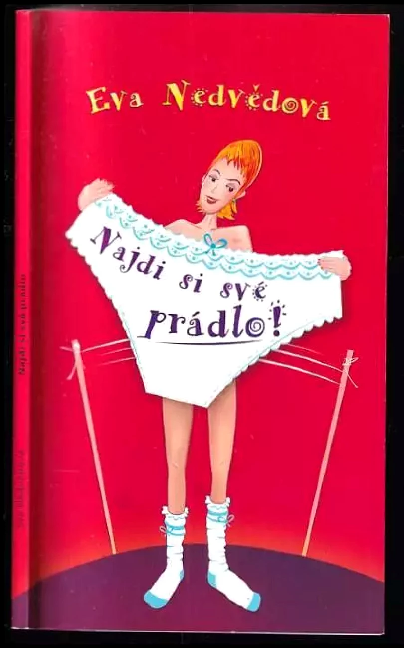 Najdi si své prádlo! (Eva Nedvědová, 2012)