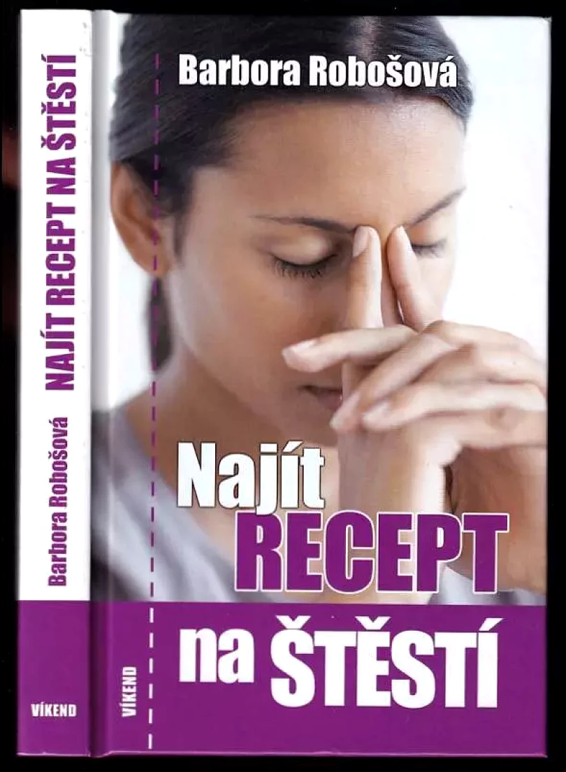 Najít recept na štěstí (Barbora Robošová, 2013)