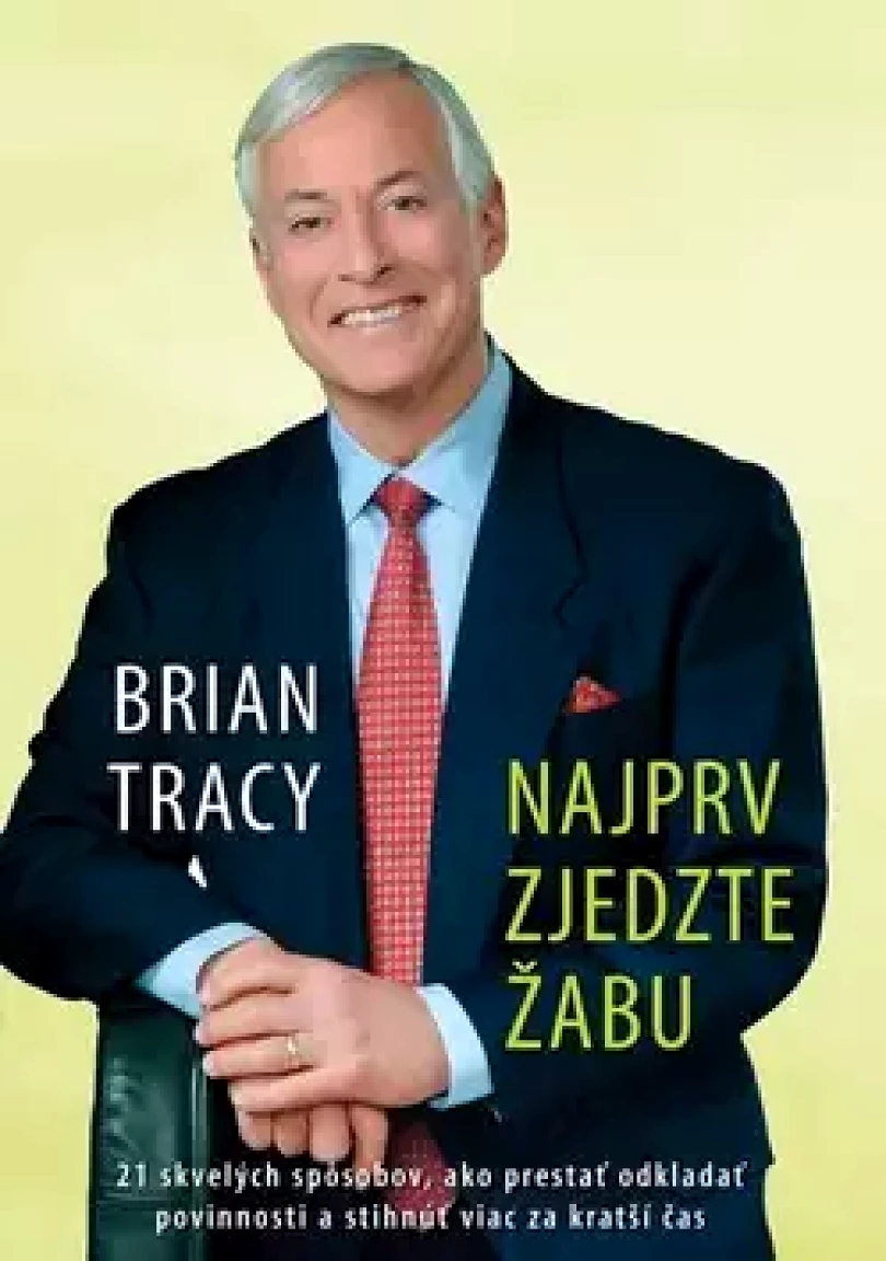 Levně Najprv zjedzte žabu (Brian Tracy, 2008)