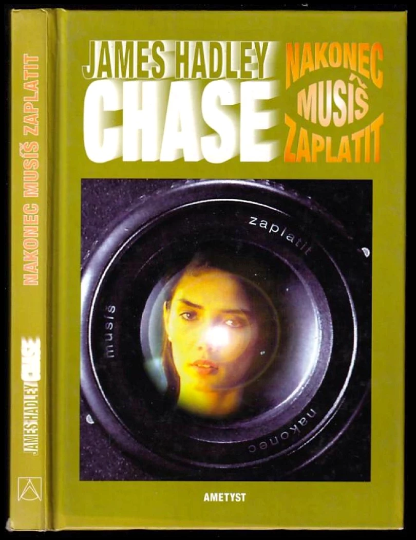 Levně Nakonec musíš zaplatit (James Hadley Chase, 1999)