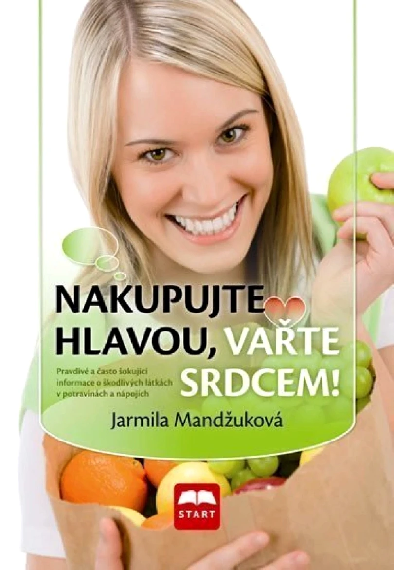 Levně Nakupujte hlavou, vařte srdcem! (Jarmila Mandžuková, 2014)