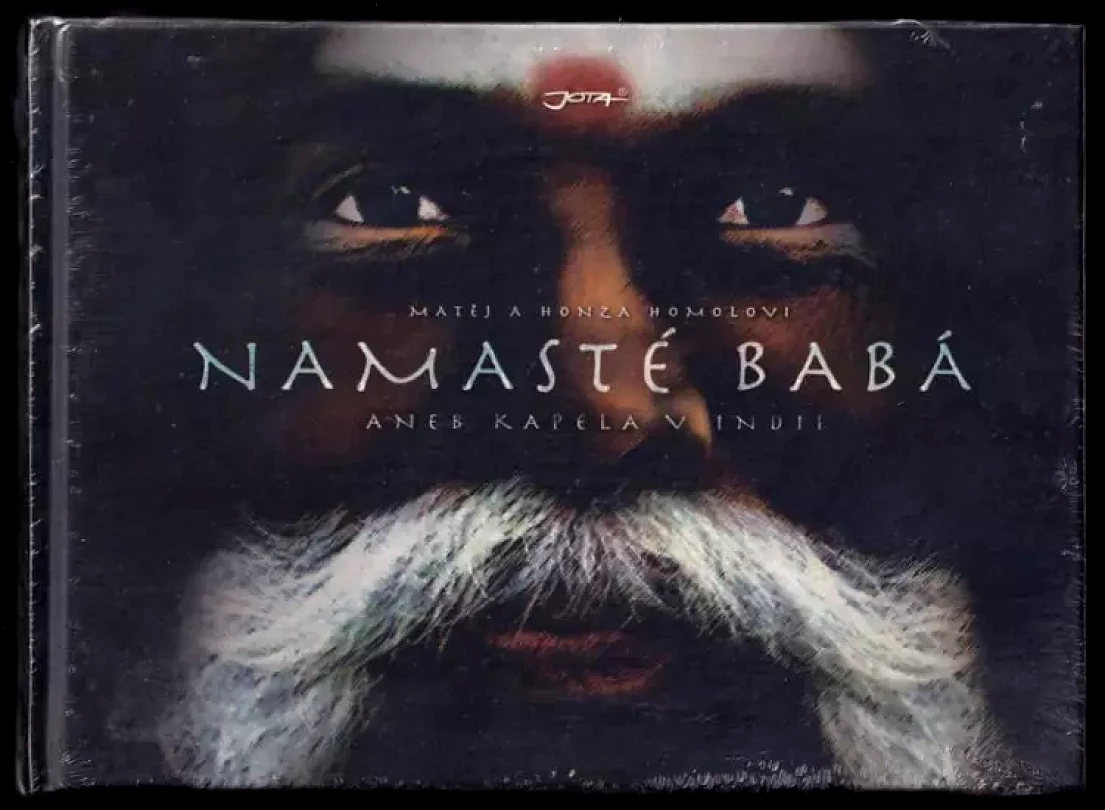 Namasté babá, aneb, Kapela v Indii (Matěj Homola, 2010)