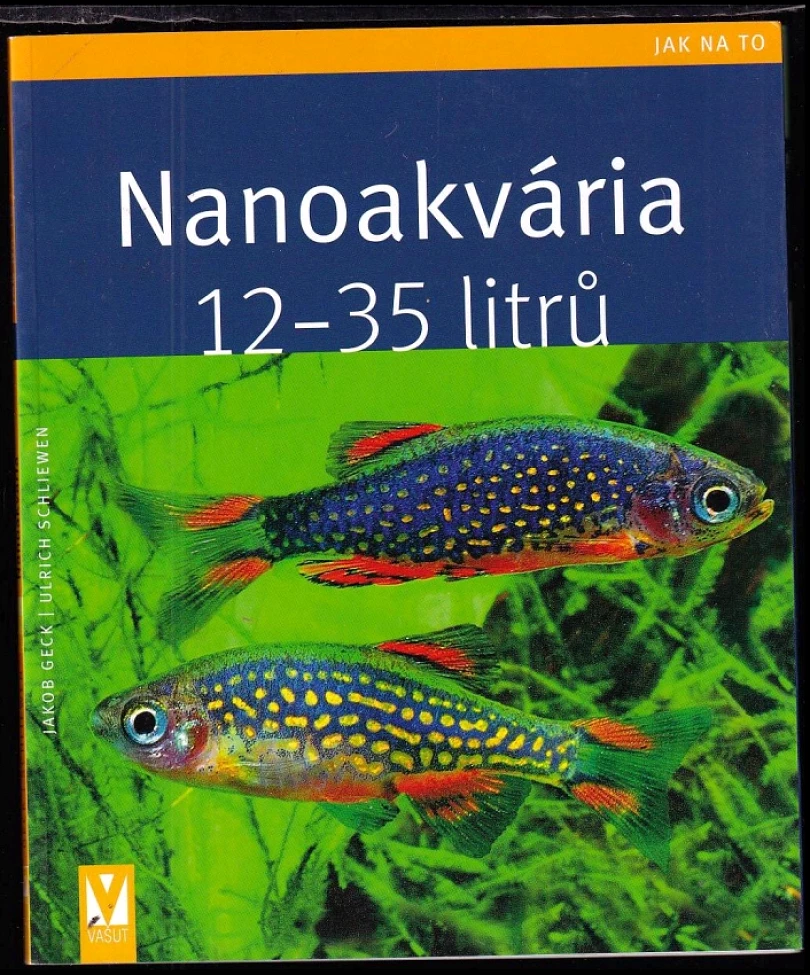 Levně Nanoakvária (Ulrich Schliewen, 2009)