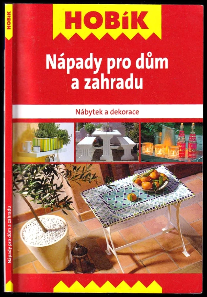 Nápady pro dům a zahradu (, 2012)