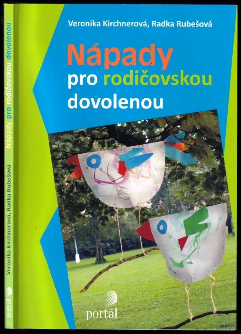 Nápady pro rodičovskou dovolenou (Veronika Kirchnerová, 2011)