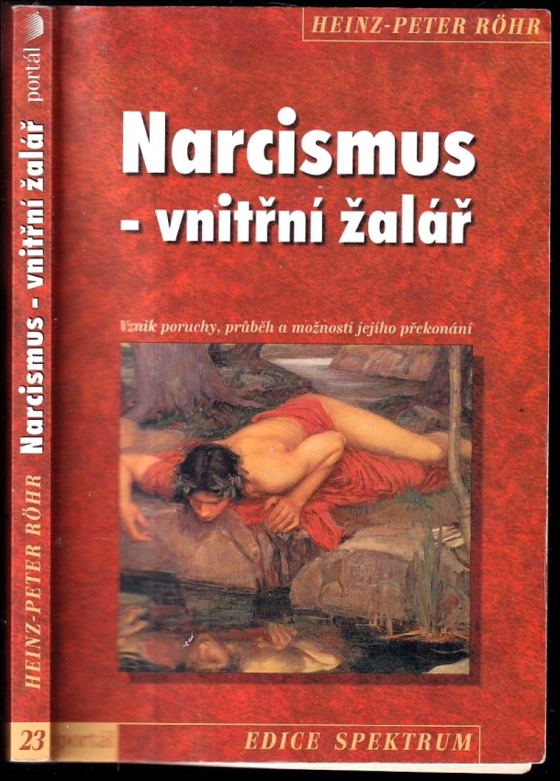 Narcismus - vnitřní žalář (Heinz-Peter Röhr, 2008)