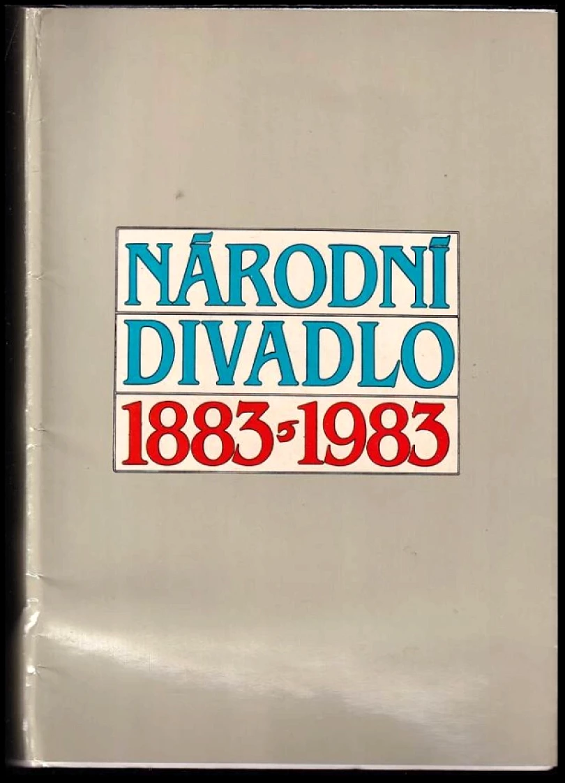 Národní divadlo 1883-1983 (Václav Štěpán, 1983)