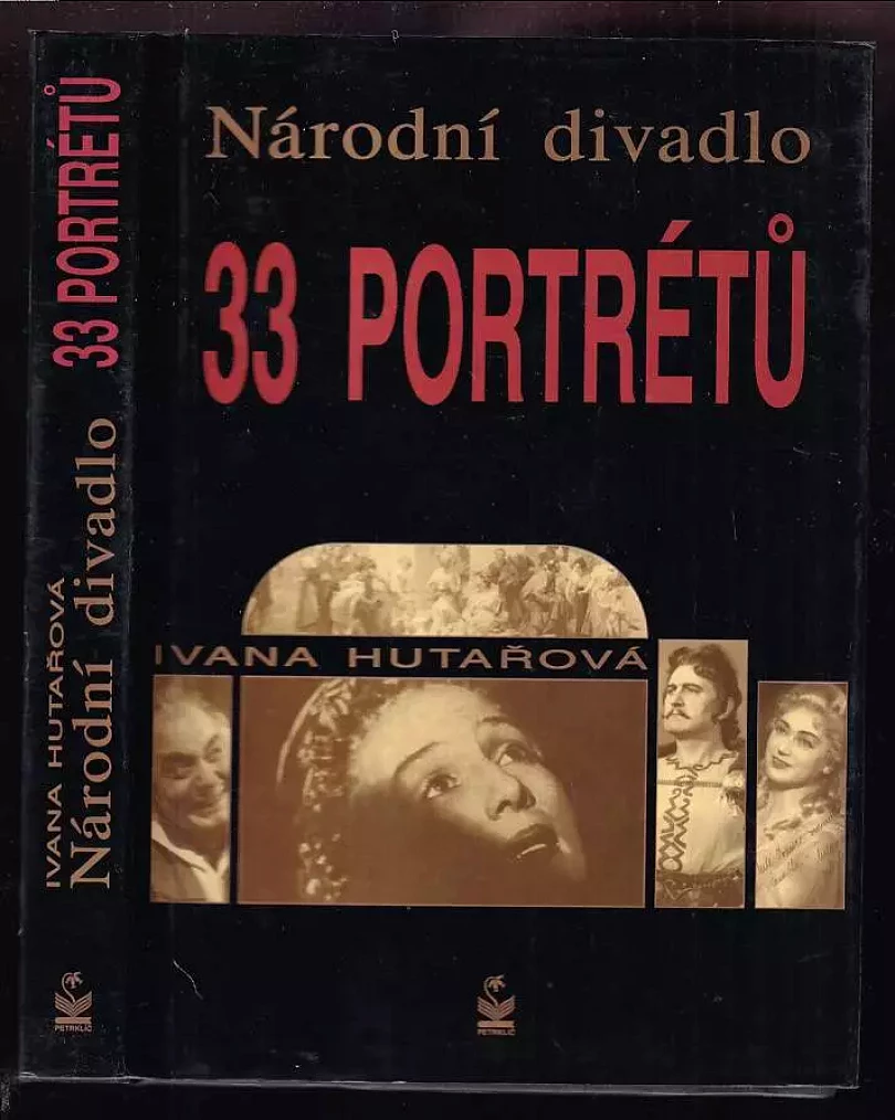 Levně Národní divadlo - 33 portrétů (Ivana Hutařová, 2001)