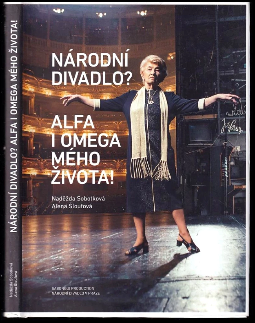 Národní divadlo? Alfa i omega mého života! (Alena Šloufová, 2013)