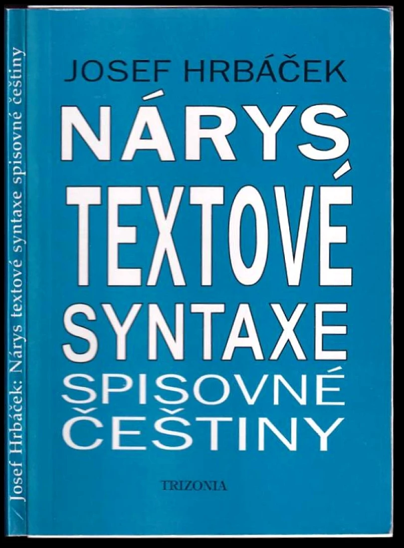 Levně Nárys textové syntaxe spisovné češtiny (Josef Hrbáček, 1994)