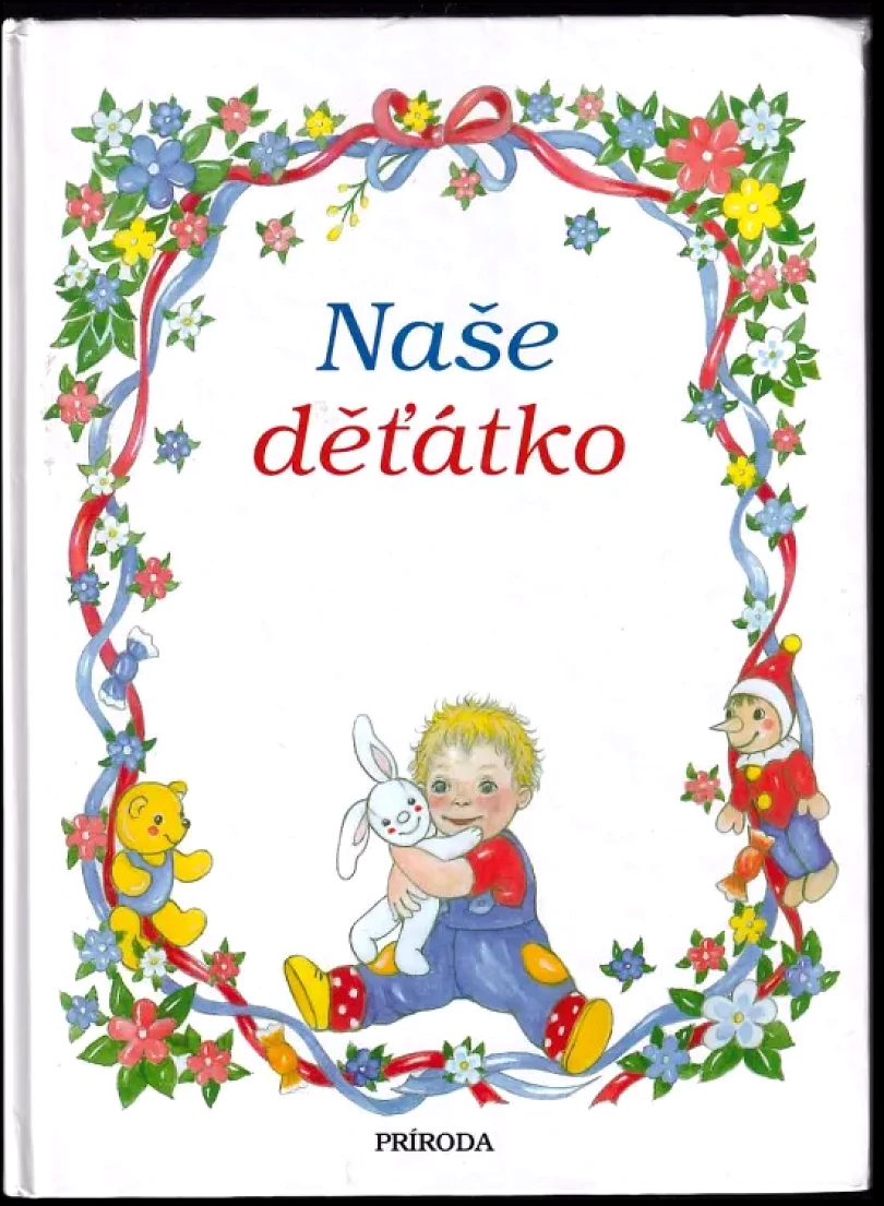 Levně Naše děťátko (Danica Pauličková, 1999)