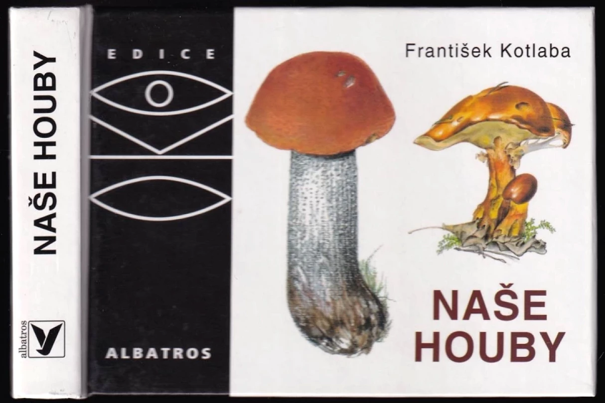 Levně Naše houby (František Kotlaba, 2004)