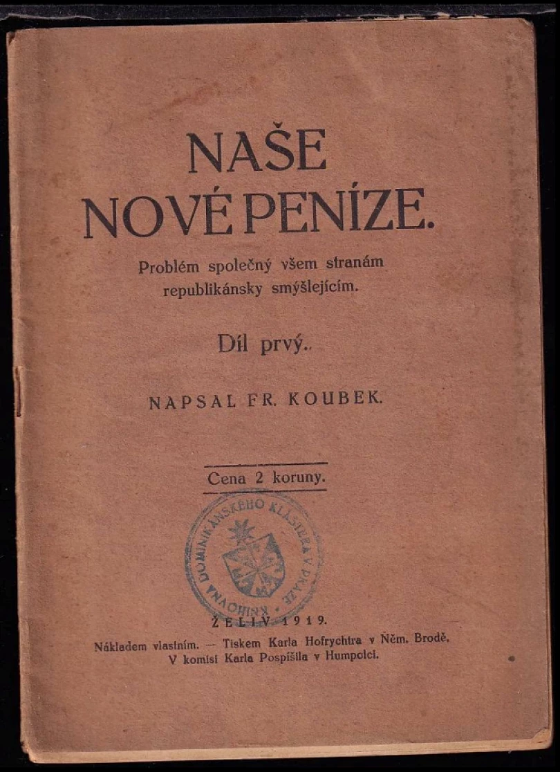 Levně Naše nové peníze (František Koubek, 1919)