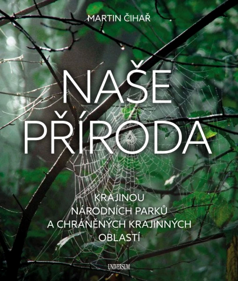 Naše příroda: Krajinou národních parků a CHKO (Martin Čihař, 2025)