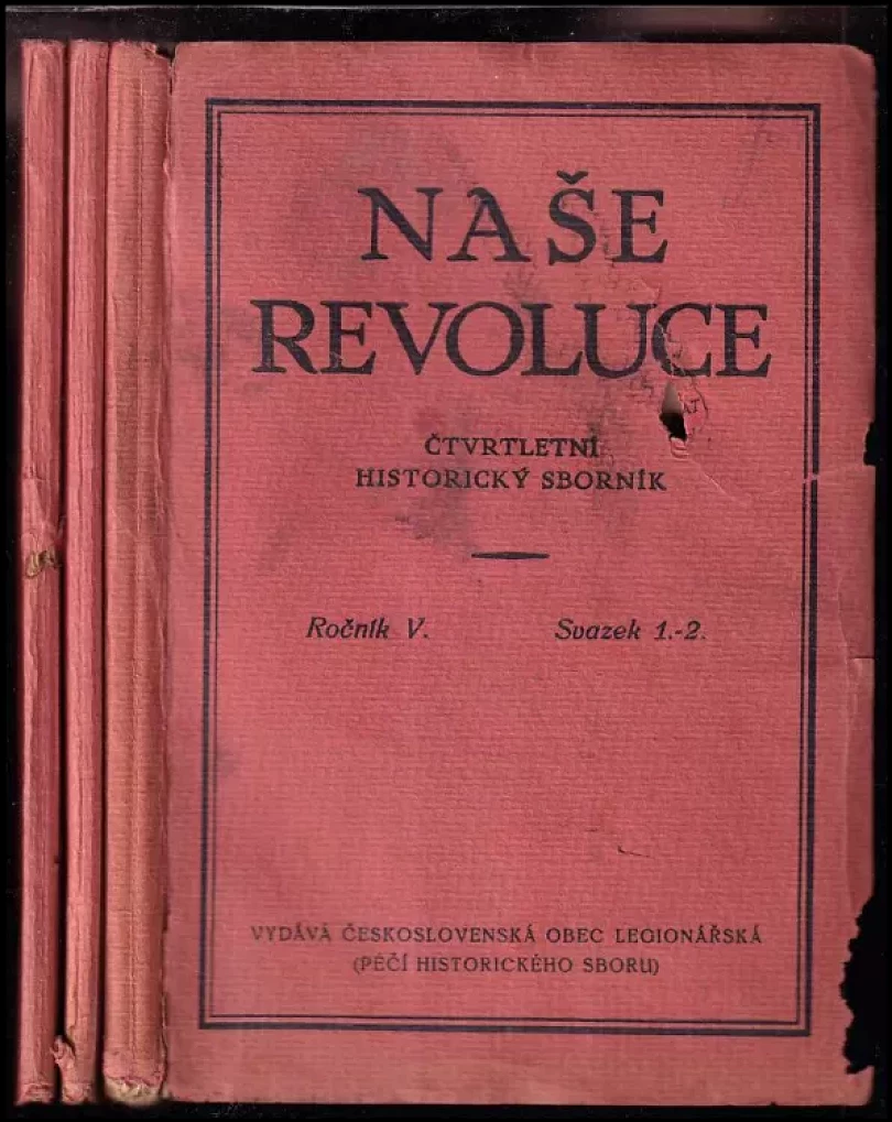 Levně Naše revoluce - Čtvrtletní historický sborník - ročník V. (Jaroslav Werstadt, 1928)